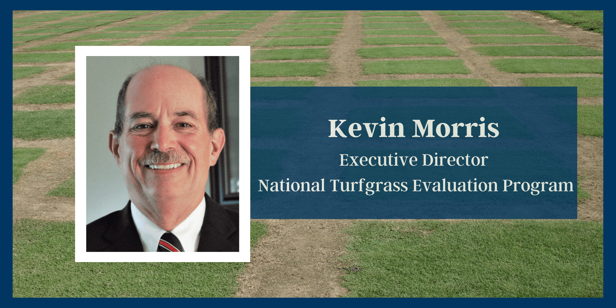 Meet Kevin Morris, the Leader Behind the National Turfgrass Evaluation Program